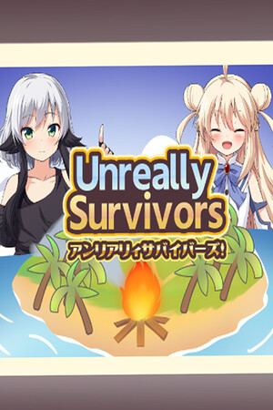 アンリアリィ・サバイバーズ：わたしたちのときめき無人島ライフ