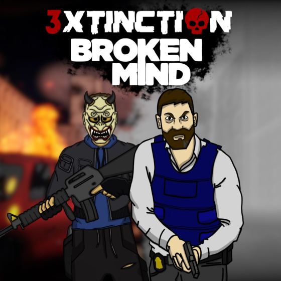 3XTINCTION + BROKEN MIND
