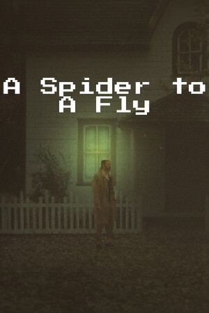 A Spider to A Fly