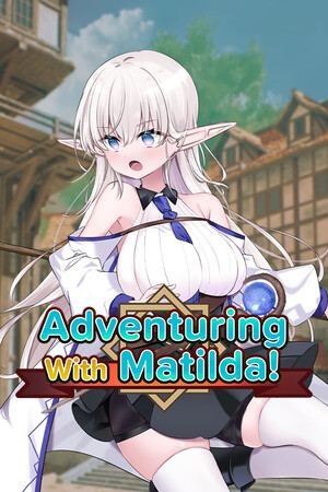 Adventuring With Matilda!