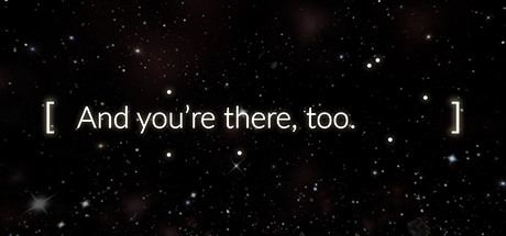 And You're There, Too