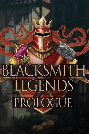 Blacksmith Legends: Prologue