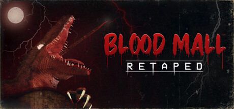 BLOOD MALL: RETAPED