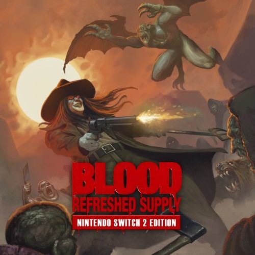 Blood: Refreshed Supply™ - Nintendo Switch™ 2 Edition