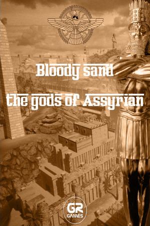 Bloody Sand : The Gods Of Assyria