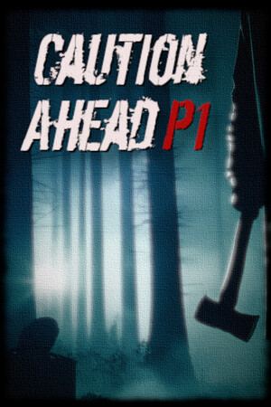 Caution Ahead: Part 1