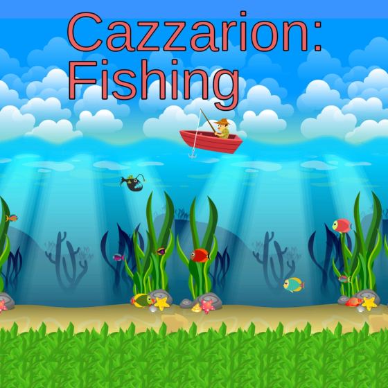 Cazzarion: Fishing