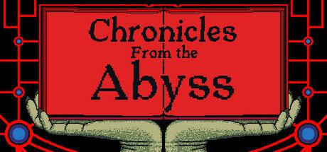 Chronicles from the Abyss