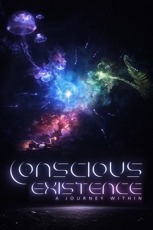 Conscious Existence - A Journey Within