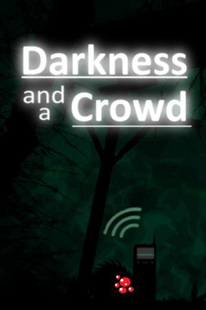 Darkness and a Crowd