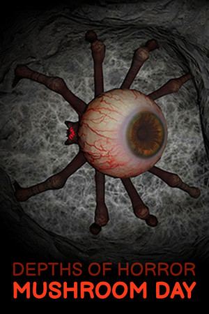 Depths Of Horror: Mushroom Day