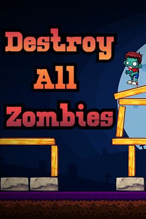 Destroy All Zombies