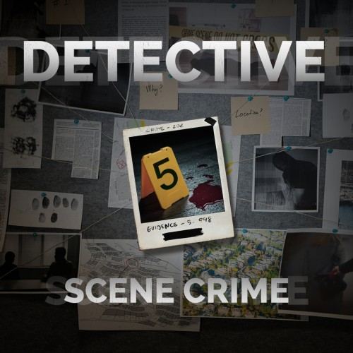 DETECTIVE - Crime Scene