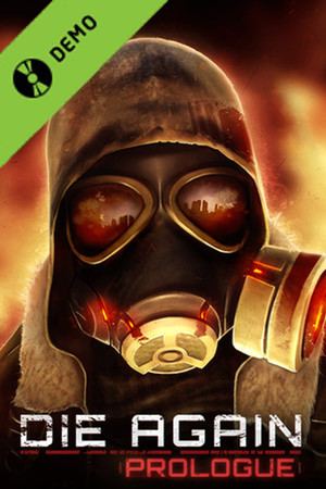 Die Again: Prologue