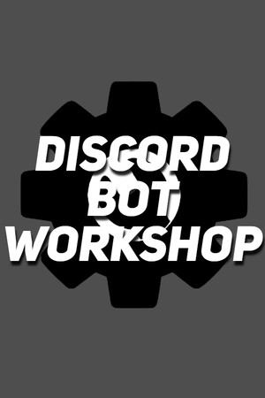 Discord Bot Workshop [EARLY ACCESS]