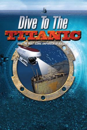 Dive to the Titanic