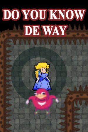 Do you know de way