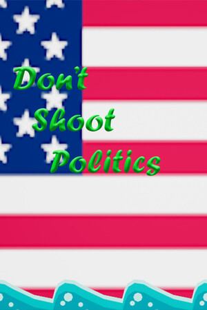 Don't shoot politics