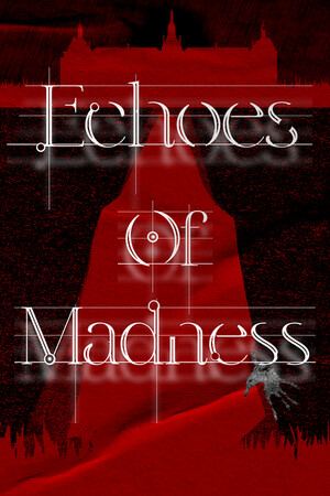 Echoes of Madness