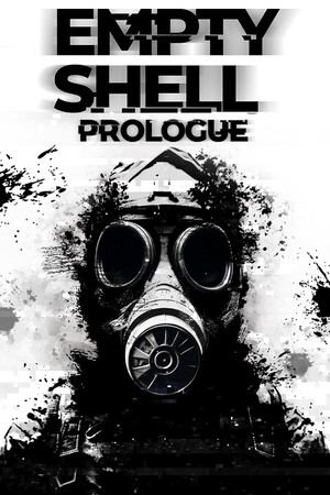 EMPTY SHELL: PROLOGUE