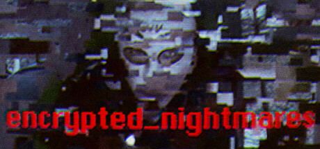 encrypted_nightmares