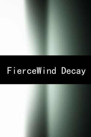 FierceWind Decay
