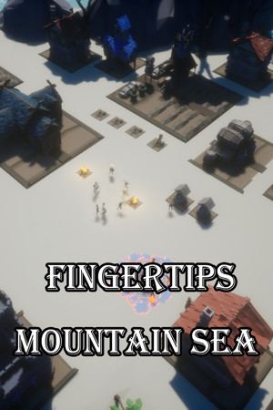 Fingertips mountain sea（指尖山海）