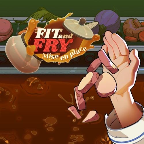 Fit and Fry: Mise En Place
