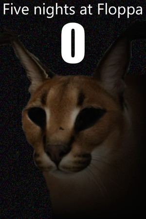 Five nights at Floppa 0