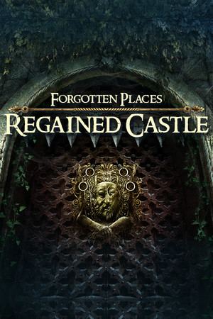 Forgotten Places: Regained Castle