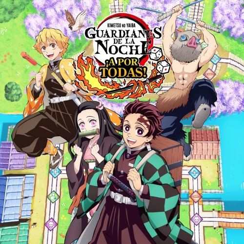 Guardianes de la noche -Kimetsu no Yaiba- ¡A por todas!
