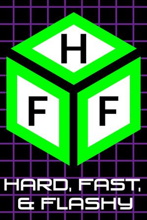 Hard, Fast, & Flashy