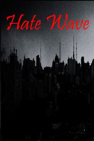 Hate Wave