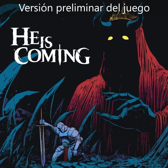 He is Coming (Versión preliminar del juego)