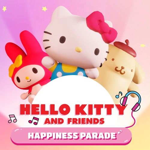 HELLO KITTY AND FRIENDS HAPPINESS PARADE