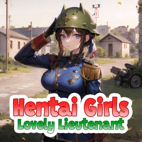 Hentai Girls: Lovely Lieutenant