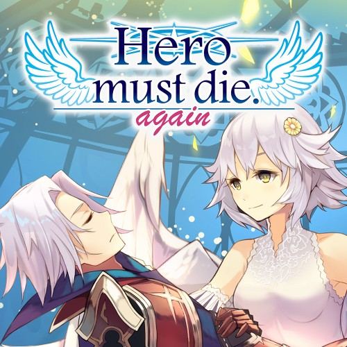 Hero must die. Again