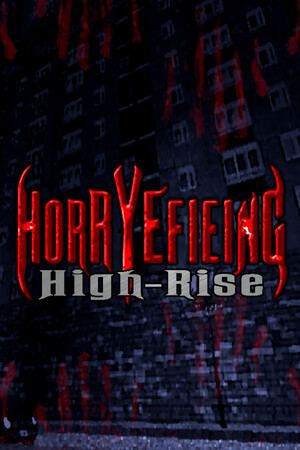 Horryefieing: High-Rise