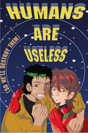 Humans Are Useless