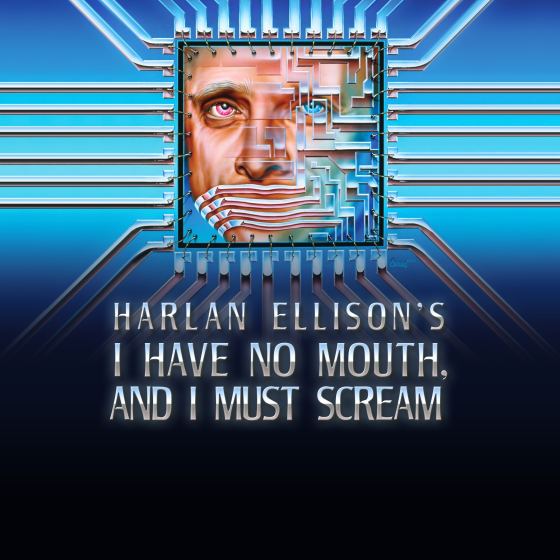 I Have No Mouth, and I Must Scream