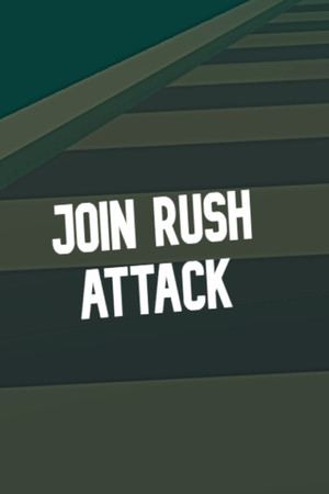 Join Rush Attack / 加入突袭