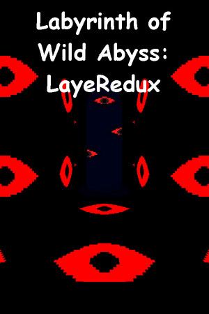 Labyrinth of Wild Abyss: LayeRedux