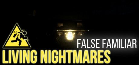 Living Nightmares - False Familiar