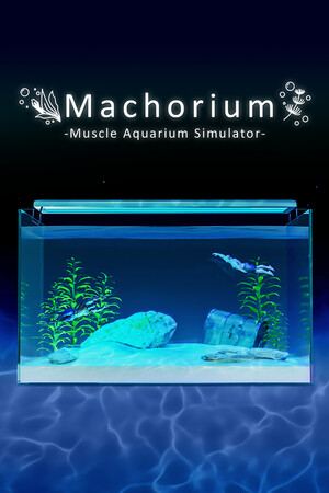 Machorium -Simulador de Acuario Muscular-