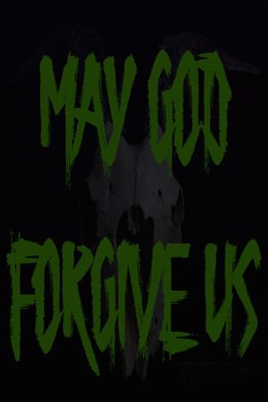 May God Forgive Us