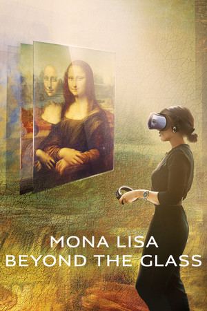 Mona Lisa: Beyond The Glass