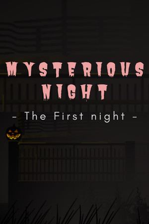 Mysterious Night (The First Night)