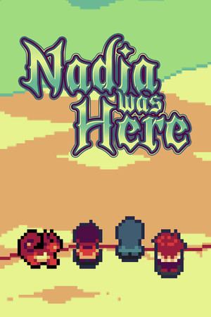 Nadia Was Here