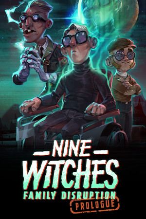 Nine Witches: Family Disruption - Prologue