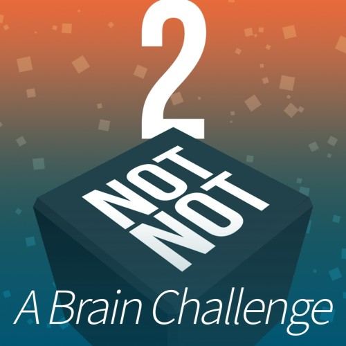 Not Not 2 - A Brain Challenge
